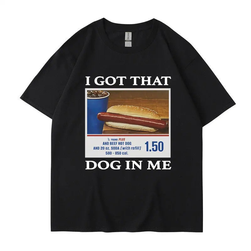 'I Got That Dog in Me' T-Shirt